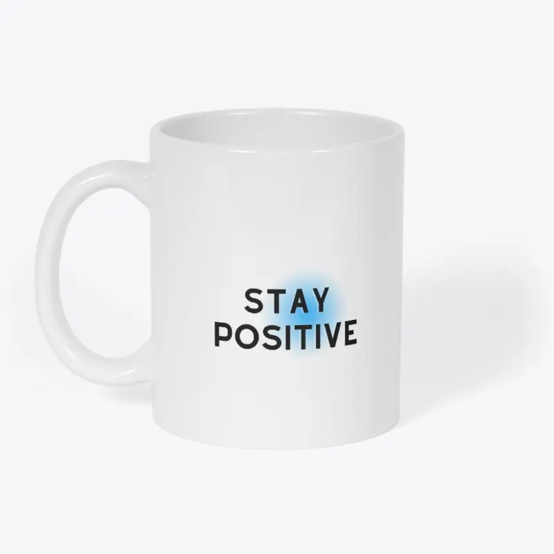 Stay Positive 